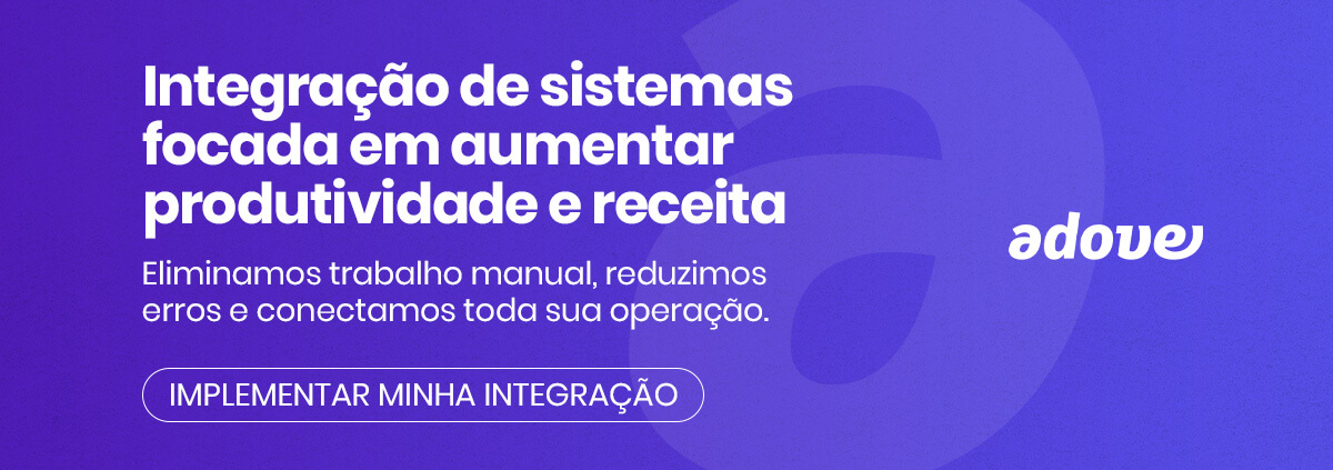 Integração de Sistemas | Adove Integração de Sistemas | Adove